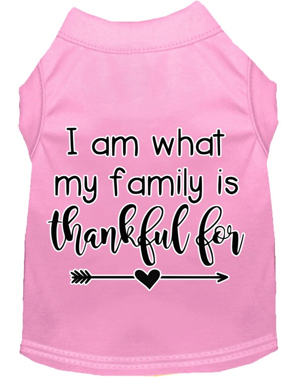 I Am What My Family is Thankful For Screen Print Dog Shirt Light Pink XXXL